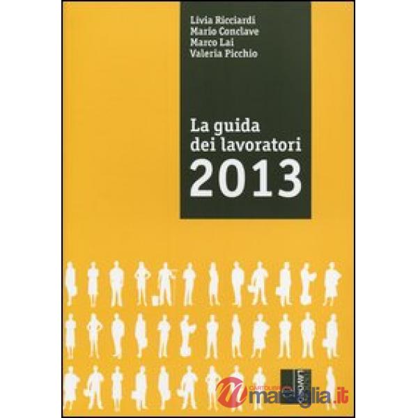 Guida dei lavoratori 2013 (La)