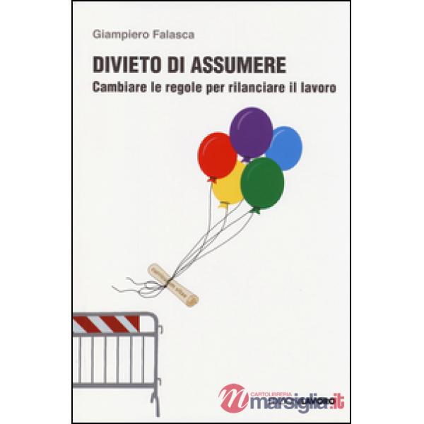 Divieto di assumere. Cambiare le regole per rilanciare il lavoro