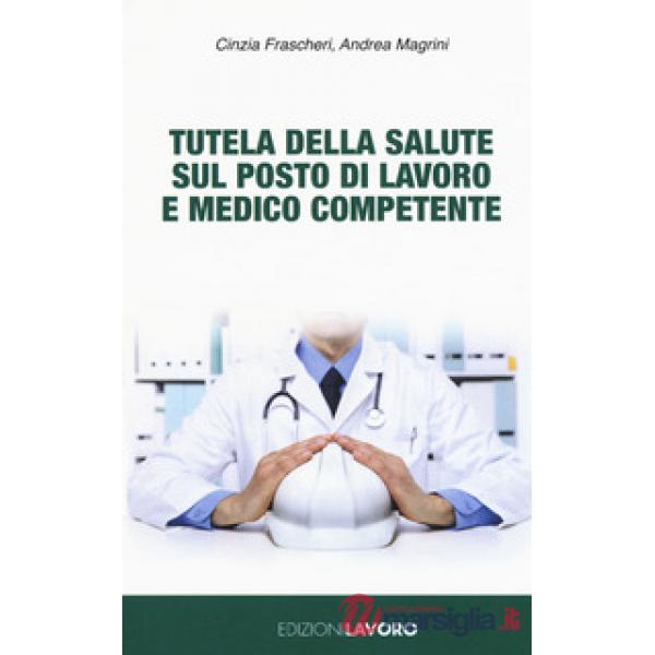Tutela della salute sul posto di lavoro e medico competente