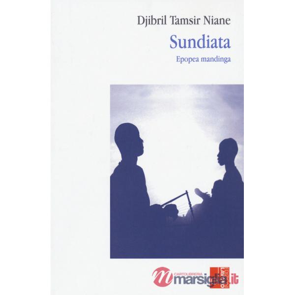 Sundiata. Epopea mandinga