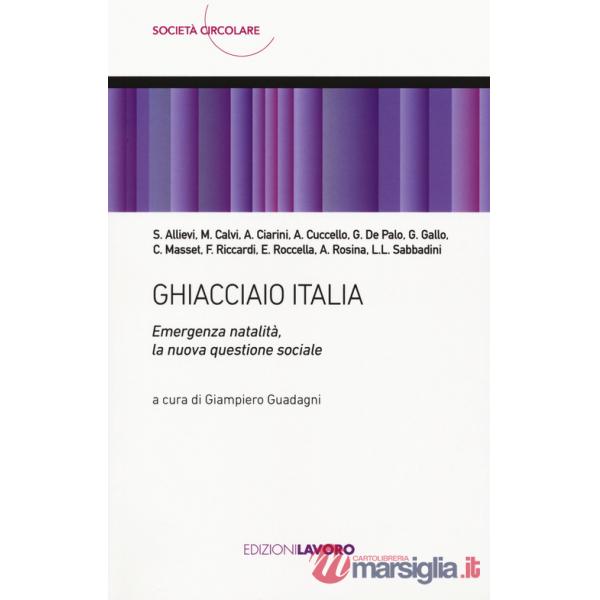 Ghiacciaio Italia. Emergenza natalità, la nuova questione sociale