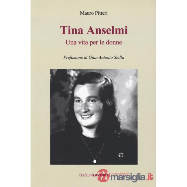 Tina Anselmi. Una vita per le donne