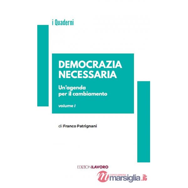 Democrazia necessaria. Vol. 1: Un' agenda per il cambiamento