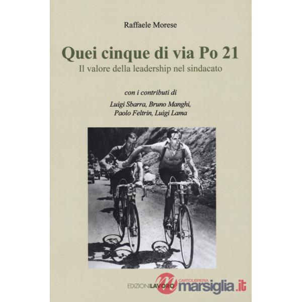 Quei cinque di via Po 21. Il valore della leadership nel sindacato