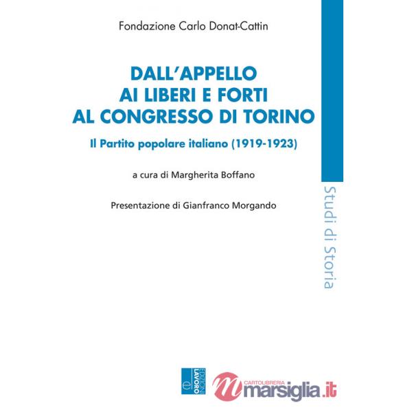 Dall'appello ai Liberi e forti al congresso di Torino. Il Partito popolare italiano (1919-1923)