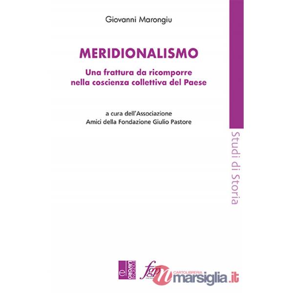 Meridionalismo. Una frattura da ricomporre nella coscienza collettiva del Paese