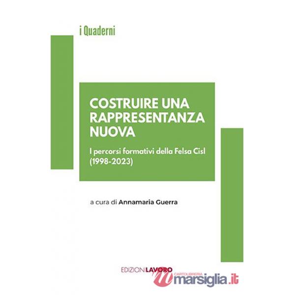 Costruire una rappresentanza nuova. I percorsi formativi della Fesla Cisl (1998-2023)