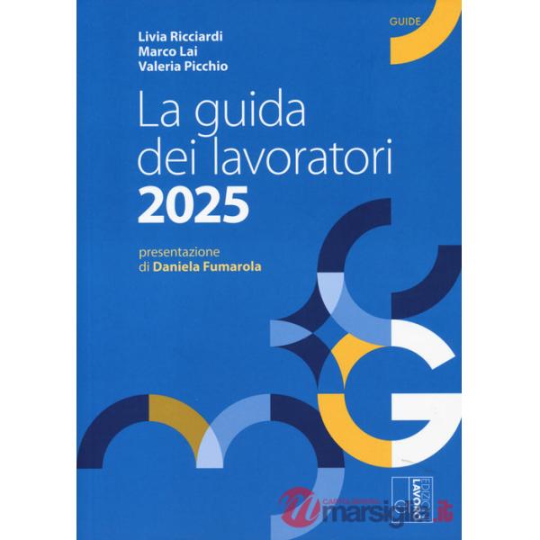 Guida dei lavoratori 2025. Con espansione online (La)
