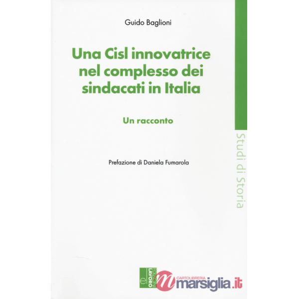 CISL innovatrice nel complesso dei sindacati in Italia (Una)