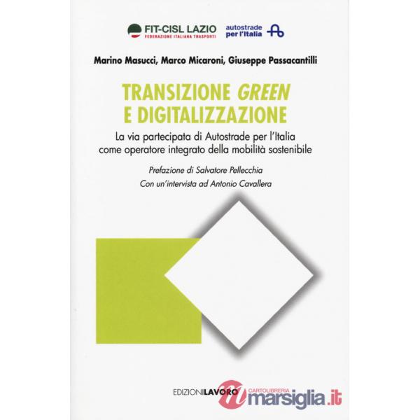 Transizione, green e digitalizzazione. La via partecipata di Autostrade per l'Italia come operatore integrato della mobilità sos