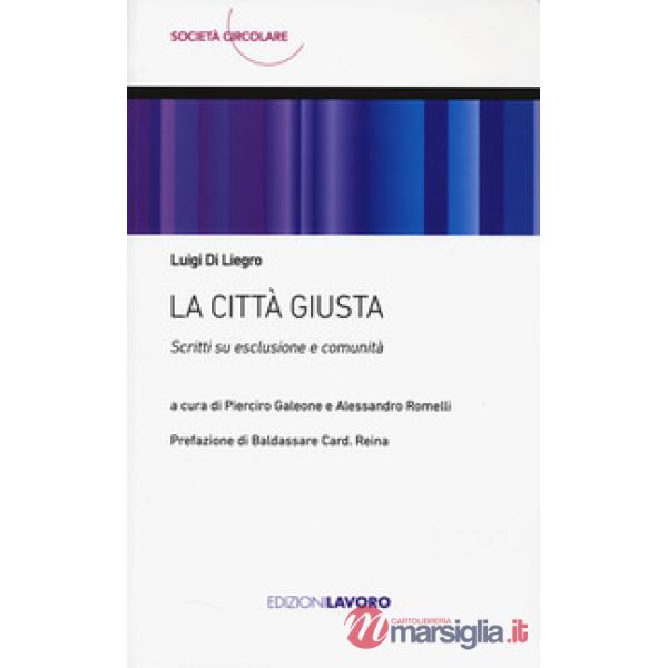 Città giusta. Scritti su esclusione e comunità (La)