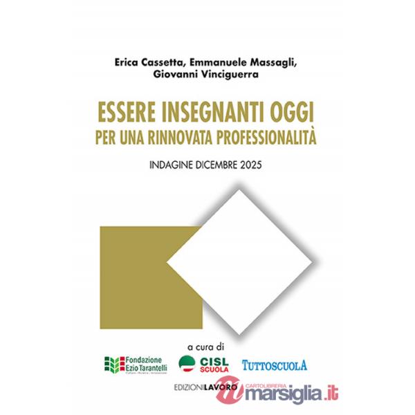 Essere insegnanti oggi. Per una rinnovata professionalità. Indagine dicembre 2025