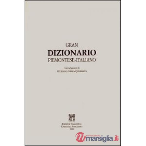 Gran dizionario piemontese-italiano (rist. anast. 1859)