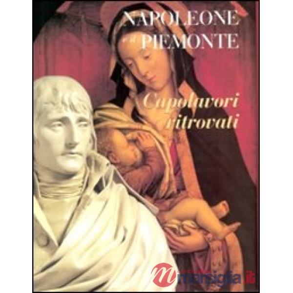 Napoleone e il Piemonte. Capolavori ritrovati