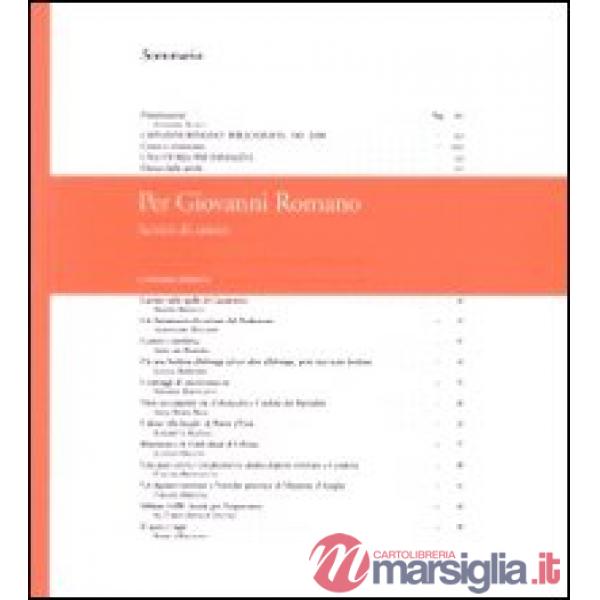 Per Giovanni Romano. Scritti di amici