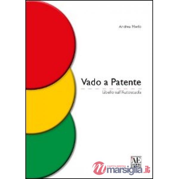 Vado a patente. Libello sull'autoscuola