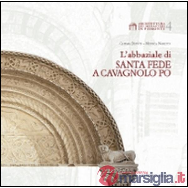 L'abbaziale di Santa Fede a Cavagnolo Po