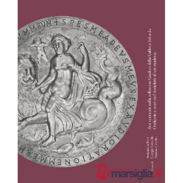 Arti suntuarie nella collezione Gualino della Galleria Sabauda. Oreficerie e avori dall'Antichità all'età moderna. Ediz. a color