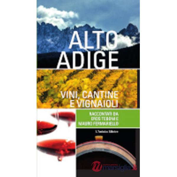 Alto Adige. Vini, cantine e vignaioli
