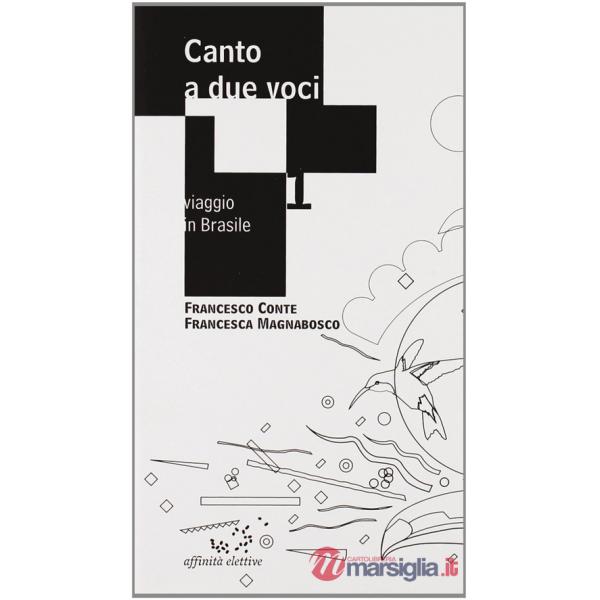 Canto a due voci. Viaggio in Brasile