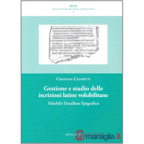 Gestione e studio delle iscrizioni latine volubilitane. Volubilis database epigrafico