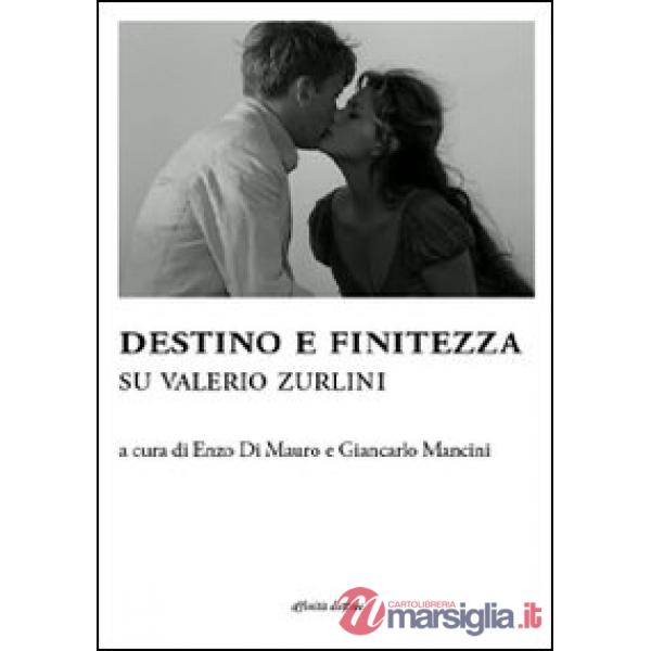 Destino e finitezza. Su Valerio Zurlini