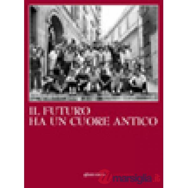 Futuro ha un cuore antico. I 150 anni del Liceo Rinaldini di Ancona (Il)