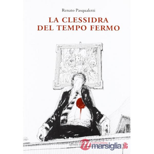 Clessidra del tempo fermo (La)