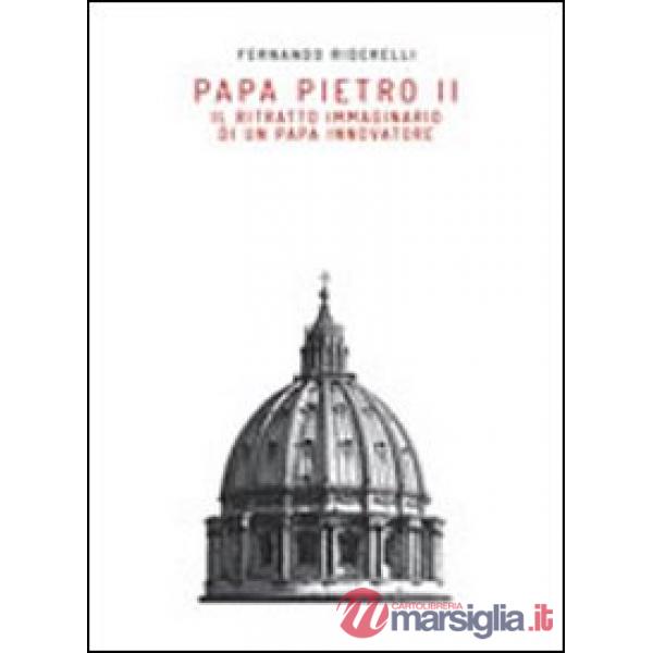 Papa Pietro II. Il ritratto immaginario di un papa innovatore