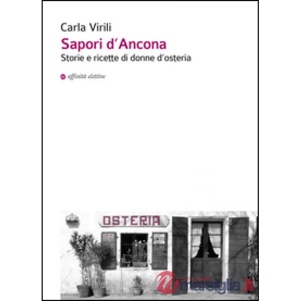 Sapori d'Ancona. Storie e ricette di donne d'osteria
