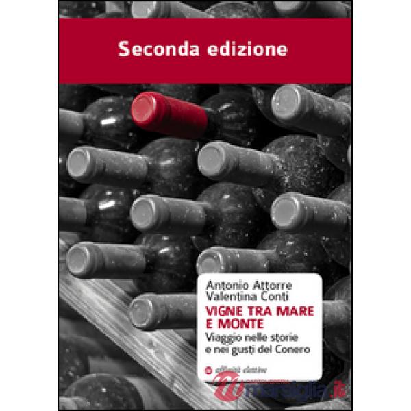 Vigne tra mare e monte. Viaggio nelle storie e nei gusti del Conero