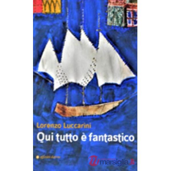Qui tutto è fantastico