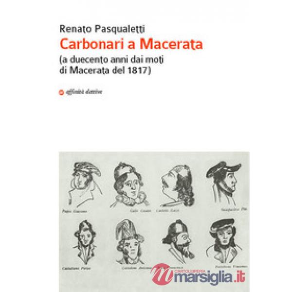 Carbonari a Macerata (a duecento anni dai moti di Macerata del 1817)