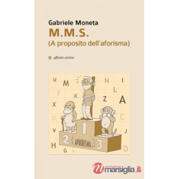M.M.S. (A proposito dell'aforisma)