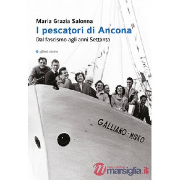 Pescatori di Ancona. Dal fascismo agli anni Settanta (I)