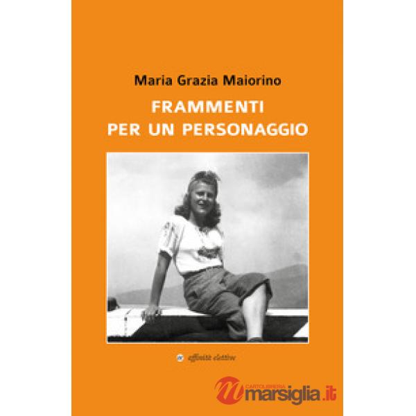 Frammenti per un personaggio