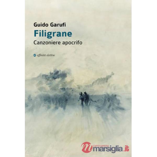 Filigrane. Canzoniere apocrifo
