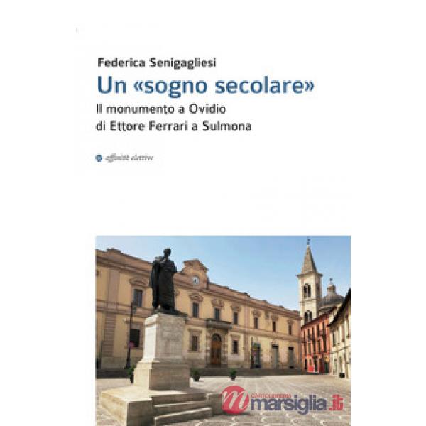 «sogno secolare». Il monumento a Ovidio di Ettore Ferrari a Sulmona (Un)