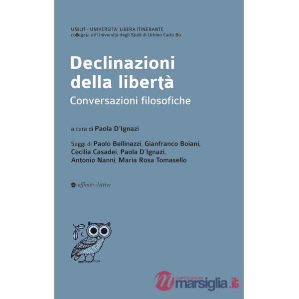 Declinazioni della libertà. Conversazioni filosofiche