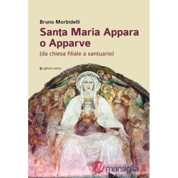 Santa Maria Appara o Apparve (da chiesa filiale a santuario)