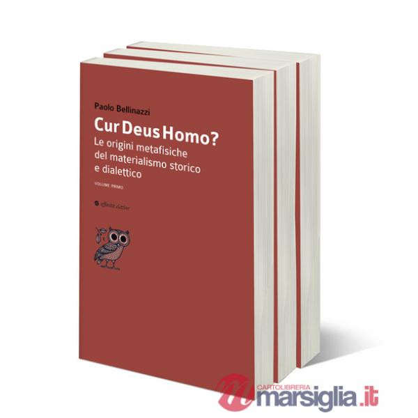 Cur Deus Homo? Le origini metafisiche del materialismo storico e dialettico