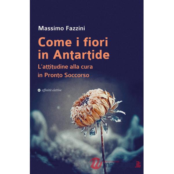 Come i fiori in Antartide. L'attitudine alla cura in pronto soccorso