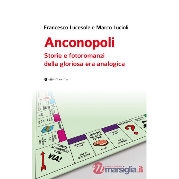 Anconopoli. Storie e fotoromanzi della gloriosa era analogica