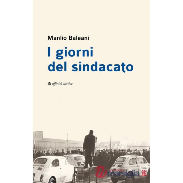 Giorni del sindacato. In appendice documenti inediti della prima Segretaria Unione Sindacale Provinciale di Ancona (I)