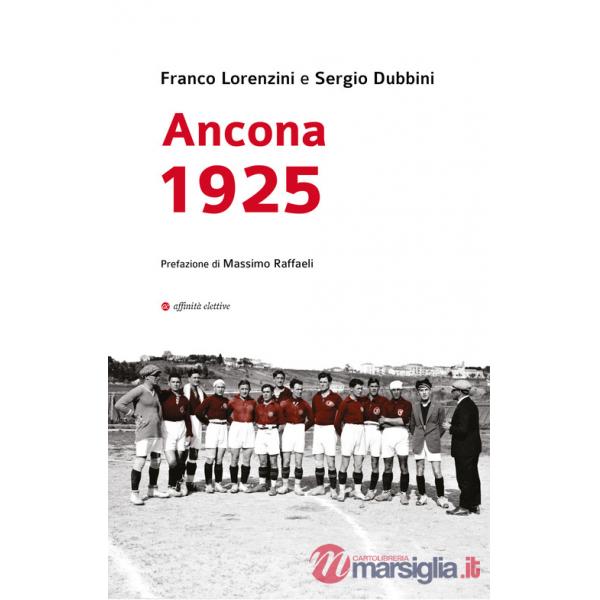 Ancona 1925. Una grande impresa sportiva nella città di cento anni fa
