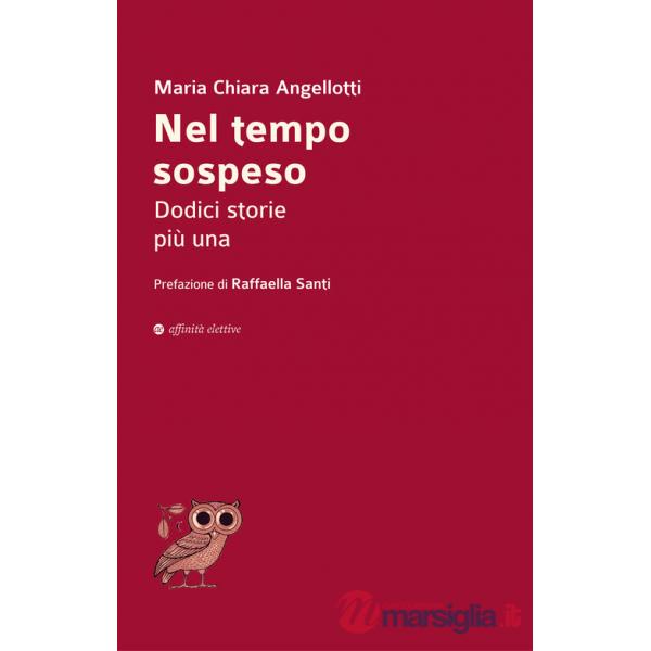 Nel tempo sospeso. Dodici storie più una