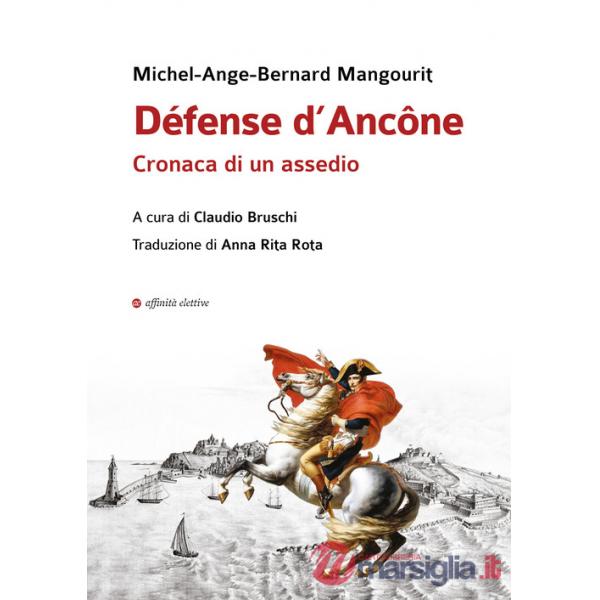 Défense d'Ancône. Cronaca di un assedio