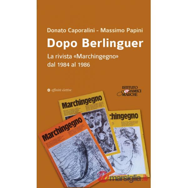 Dopo Berlinguer. La rivista «Marchingegno» dal 1984 al 1986