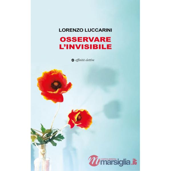 Osservare l'invisibile