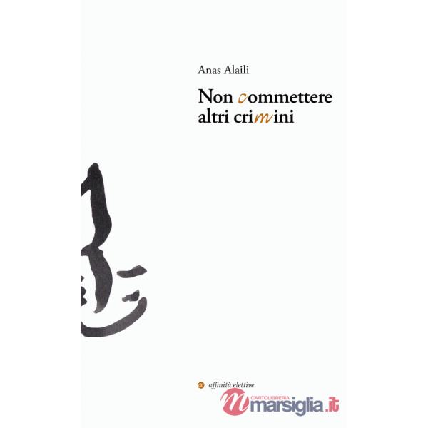 Non commettere altri crimini. Ediz. multilingue